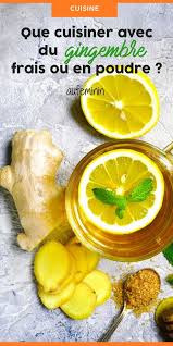 Le Gingembre Utilisation Conservation Et Recettes Du Gingembre Comment Cuisiner Gingembre Gingembre Recette