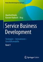 Business analytics (ba) is the study of an organization's data through iterative, statistical and operational methods. Service Business Development Strategien Innovationen Geschaftsmodelle Band 1 Manfred Bruhn Springer
