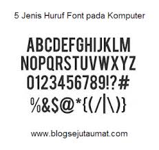 Fungsi dan tujuan koperasi yang paling utama. 5 Jenis Huruf Font Pada Komputer Blog Sejuta Umat