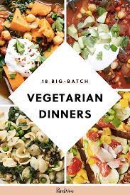 18 Big Batch Vegetarian Dinners That Serve The Whole Family Vegetarian Dinners Vegetarian Dinner Party Family Vegetarian Meals