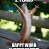 Wishing someone a happy work anniversary could sound a little serious. Https Encrypted Tbn0 Gstatic Com Images Q Tbn And9gcqbi5upgnlhwoyv70ayljje6ufew Ewvayiqrd7xi36cl1poa3g Usqp Cau