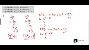 18 2 3 3 2 3 2. Fpb Dari A 15 Dan 20 B 40 Dan 60 C 18 24 Dan 36 Youtube
