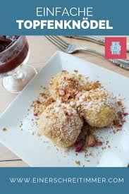 Topfenknodel Fur Kuchen Honks Mit Gelinggarantie Mamablog Einer Schreit Immer Rezept Rezepte Topfenknodel Rezept Alltagsgerichte