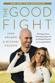 Their sweetest moments with jolie and jace ahead. The Good Fight Wanting To Leave Choosing To Stay And The Powerful Practice For Loving Faithfully Kramer Jana Caussin Michael 9780062964236 Amazon Com Books