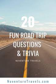 3 my favorite travel trivia questions for road trip fun; 20 Fun Road Trip Questions Trivia Conversation Starters Nuventure Travels