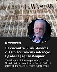 A Gazeta - 🚔 A Polícia Federal encontrou US$ 55 mil e 33 mil euros (cerca de R$ 471 mil, em valores atuais) em endereços ligados ao senador Jaques Wagner, ao cumprir