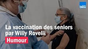 Posez vos questions sur les. Humour La Vaccination Des Seniors Par Willy Rovelli Youtube
