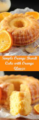 Easy Glazed Orange Bundt Cake I Knead To Eat Desserts Orange Bundt Cake Cake Recipes