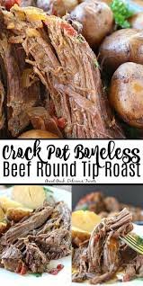 Crock Pot Boneless Beef Round Tip Roast Is Super Tender And Falls Off The Fork An Eas Roast Beef Crock Pot Recipes Beef Round Tip Roast Crockpot Roast Recipes