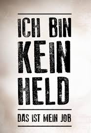 Job title, keyword or company. Ich Bin Kein Held Das Ist Mein Job Eine Tolle Geste Eine Tolle Idee Danke An Die Firma Corpuls Fuav De
