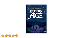 Amazon.com: Le Tiers-Âge: 9782823127416: BURATTI-FAYOLLE, David: Libros