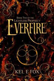 Everfire eBook by Kel E Fox - EPUB Book | Rakuten Kobo United States