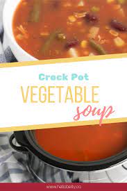 Crock Pot Vegetable Soup Recipe Crock Pot Vegetables Crockpot Recipes Slow Cooker Crockpot