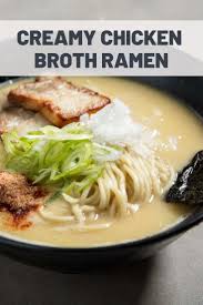 Miso Tori Paitan Ramen Creamy Chicken Broth Ramen Recipe A Rich And Creamy Bowl Of Chicken Ramen Spiked Chicken Broth Recipes Ramen Recipes Creamy Chicken
