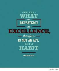 Funny Philosophy Quotes On Life Excellence Is A Habit Philosophy Life Lessons Excellence Quotes Life Philosophy Quotes Inspirational Quotes Motivation