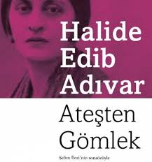 Atesten Gomlek Romaninin Ozeti Ve Tahlili