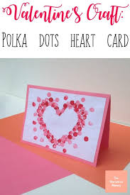 20 of the cutest valentine card boxes on pinterest. Valentine S Craft Polka Dot Heart Card The Unprepared Mommy Valentine S Cards For Kids Preschool Valentine Crafts Valentines Cards