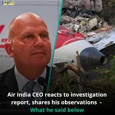Days after the release of the plane crash investigation report, the Air  India CEO shared his observations. He also gave strict advice to the  public. What he said is in the comments.