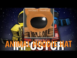 New Code For The Animal Hoodie Hat In Impostor Roblox Youtube