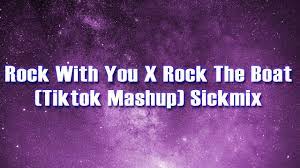 Rock With You X Rock The Boat Tiktok Mashup Sickmix Youtube