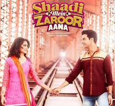 Shaadi Mein Zaroor Aana 2017 Indian Movie Songs Indian Movies Movies