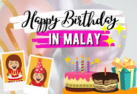 Aku ingin menjadi astronot, supaya bisa membawakan bulan sebagai kado untukmu, dan aku ingin menjadi. How To Say Happy Birthday In Malay Ling App