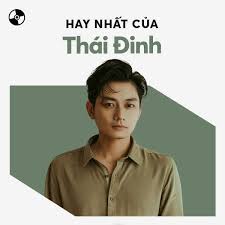 Những Bài Hát Hay Nhất Của Thái Đinh - Playlist Zing MP3