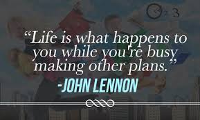 Life Is What Happens When You Re Busy Making Other Plans Meaning In Hindi Funny Quotes About Being Busy Quotesgram
