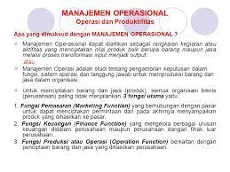 10/21/2016 11:17:18 pm document presentation format: Manajemen Operasional Operasi Dan Produktifitas Ppt Download