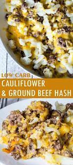 Cauliflower And Ground Beef Hash Low Carb Recipe Glue Sticks And Gumdrops Recipe Keto Recipes Dinner Beef Recipes Low Carb Dinner