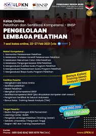 Check spelling or type a new query. Lpkn Training Center Kelas Full Online Pelatihan Dan Sertifikasi Kompetensi Bnsp Pengelolaan Lembaga Pelatihan 7 Sesi Kelas Online 6 Hari Dan 1 Hari Uji Kompetensi Online Tanggal Pelaksanaan