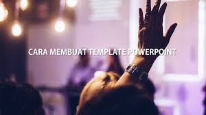 Untuk mengatur template pada microsoft power point, maka yang dipilih. Cara Membuat Template Powerpoint Keren