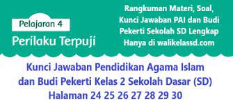 Download semua kunci jawaban dan pembahasan buku pr intan pariwara. Kunci Jawaban Pendidikan Agama Islam Dan Budi Pekerti Kelas 2 Halaman 24 25 26 27 28 29 30 Wali Kelas Sd