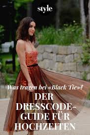 Der Dresscode Guide Fur Hochzeiten Dress Code Dresscode Hochzeit Dresscode