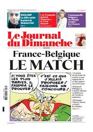 L'édition quotidienne du journal de. Le Jdd On Twitter La Une Du Jdd France Belgique Le Match Les Confidences Des Deux Premiers Ministres Comparatifs Reportages Et Temoignages Le Jdd A Visite La Prison De Redoine Faid
