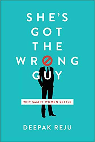 Biblical Counseling Coalition | Book Review of She's Got the Wrong Guy: Why  Smart Women Settle by Deepak Reju