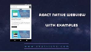 Therefore you do not need to maintain mobile applications separately. React Native Webview Skptricks