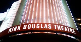 Kirk Douglas Theatre Center Theatre Group