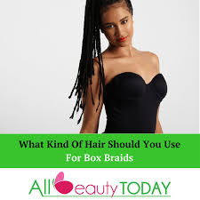 Can you use freetress synthetic braiding hair to do crochet braids? What Kind Of Hair To Use For Box Braids All You Need To Know