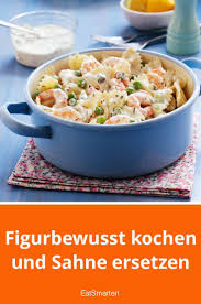 Figurbewusst Kochen Und Sahne Ersetzen Kalorienarm Kochen Rezepte Leichte Rezepte
