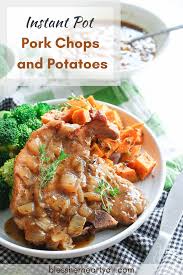 Making sure you use the right cut of meat is important. Instant Pot Pork Chops And Potatoes Juicy Moist Delicious