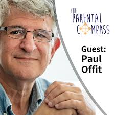 The Covid Vaccine Update (Guest: Dr. Paul Offit) Episode 96