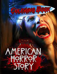 Weird, creepy and freaky things coloring book: American Horror Story Coloring Book American Horror Story Excellent Adult Coloring Books For Men And Women Unique Colouring Pages Hyosuke Sugawara 9798692812209 Amazon Com Books