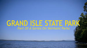Grand isle state park in grand isle, vermont: Grand Isle State Park Vermont State Parks Heritage Toyota Youtube