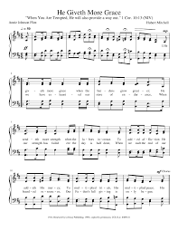 For out of his infinite riches in jesus. He Giveth More Grace Sheet Music For Piano Satb Musescore Com