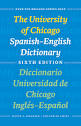The University of Chicago Spanish-English Dictionary, Sixth ...
