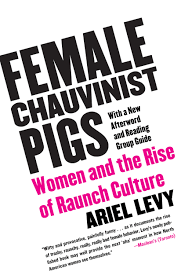 1952, ralph ellison, invisible man, penguin books (2014), page 312: Female Chauvinist Pigs Book By Ariel Levy Official Publisher Page Simon Schuster