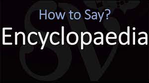Spell and check your pronunciation of encyclopedia. How To Pronounce Encyclopaedia Correctly Youtube