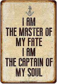 I Am The Master Of My Fate I Am The Captain Of My Soul Iron Poster Painting  Tin Sign Vintage Wall Decor For Cafe Bar Pub Home Beer Decoration Crafts |  Fruugo