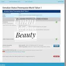 Pendaftaran murid darjah satu ambilan tahun 2021 dan 2022 boleh dilakukan secara online bagi seluruh negeri di malaysia (semenanjung malaysia termasuk sabah, sarawak dan wilayah. Semakan Status Penempatan Murid Tahun Satu 2018 2019